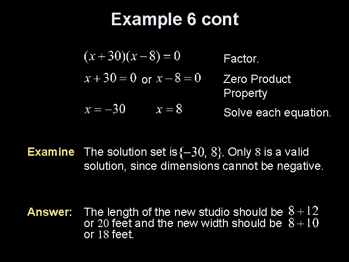 Example 6 cont Factor. or Zero Product Property Solve each equation. Examine The solution