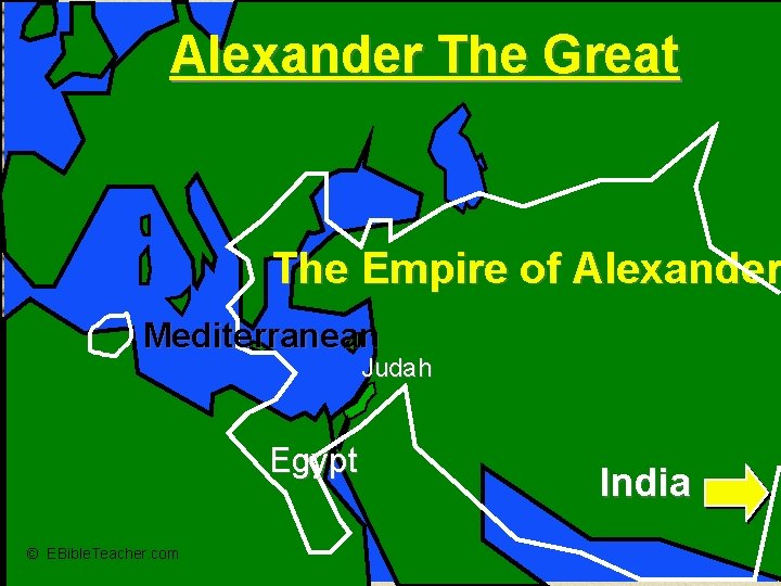 Alexander the Great Alexander The Great The Empire of Alexander Mediterranean Judah Egypt ©