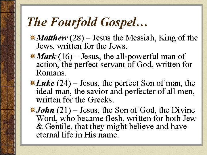 The Fourfold Gospel… Matthew (28) – Jesus the Messiah, King of the Jews, written