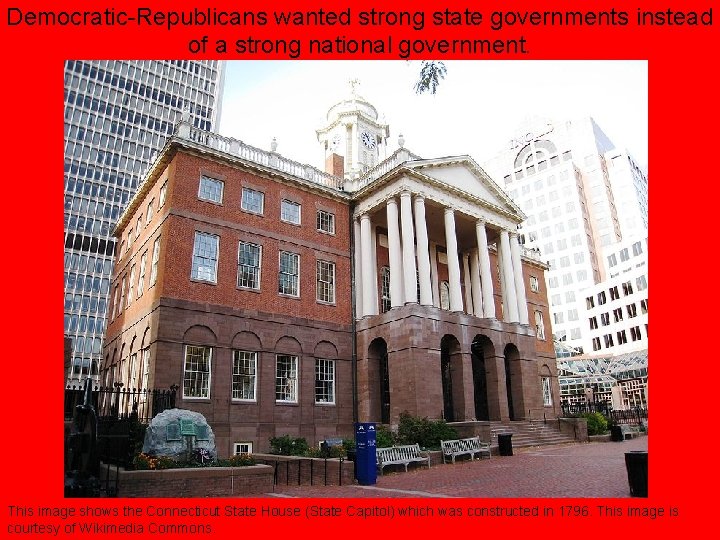 Democratic-Republicans wanted strong state governments instead of a strong national government. This image shows