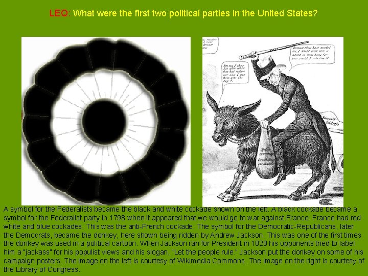 LEQ: What were the first two political parties in the United States? A symbol