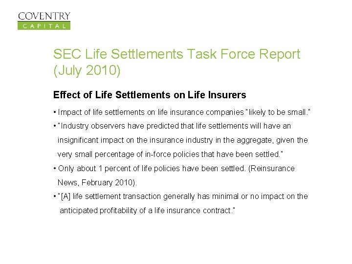 SEC Life Settlements Task Force Report (July 2010) Effect of Life Settlements on Life