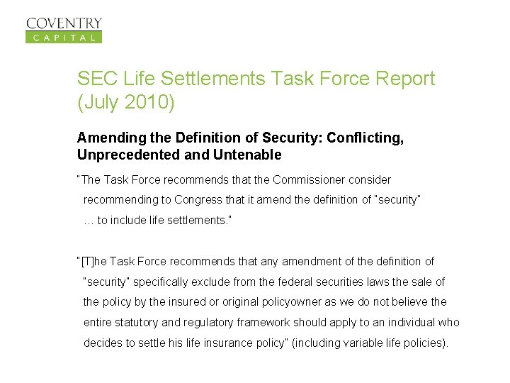 SEC Life Settlements Task Force Report (July 2010) Amending the Definition of Security: Conflicting,