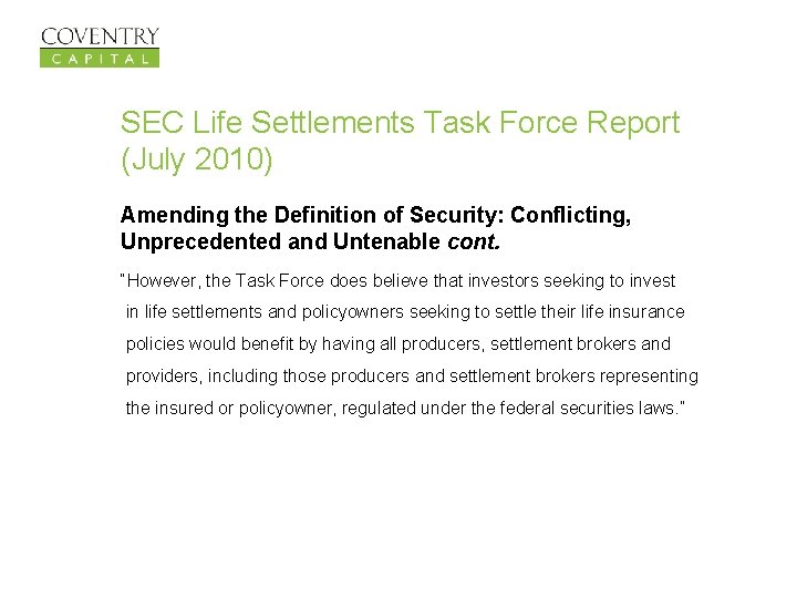 SEC Life Settlements Task Force Report (July 2010) Amending the Definition of Security: Conflicting,