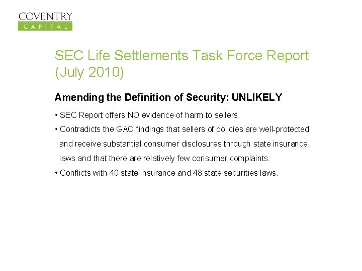 SEC Life Settlements Task Force Report (July 2010) Amending the Definition of Security: UNLIKELY