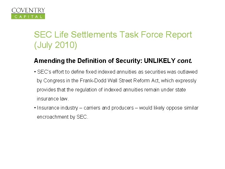 SEC Life Settlements Task Force Report (July 2010) Amending the Definition of Security: UNLIKELY