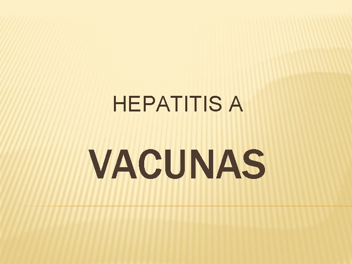 HEPATITIS A VACUNAS 