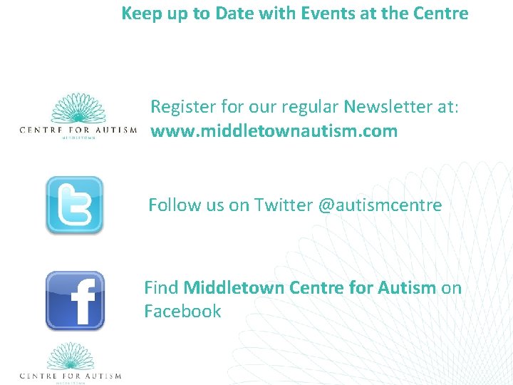 Keep up to Date with Events at the Centre Register for our regular Newsletter