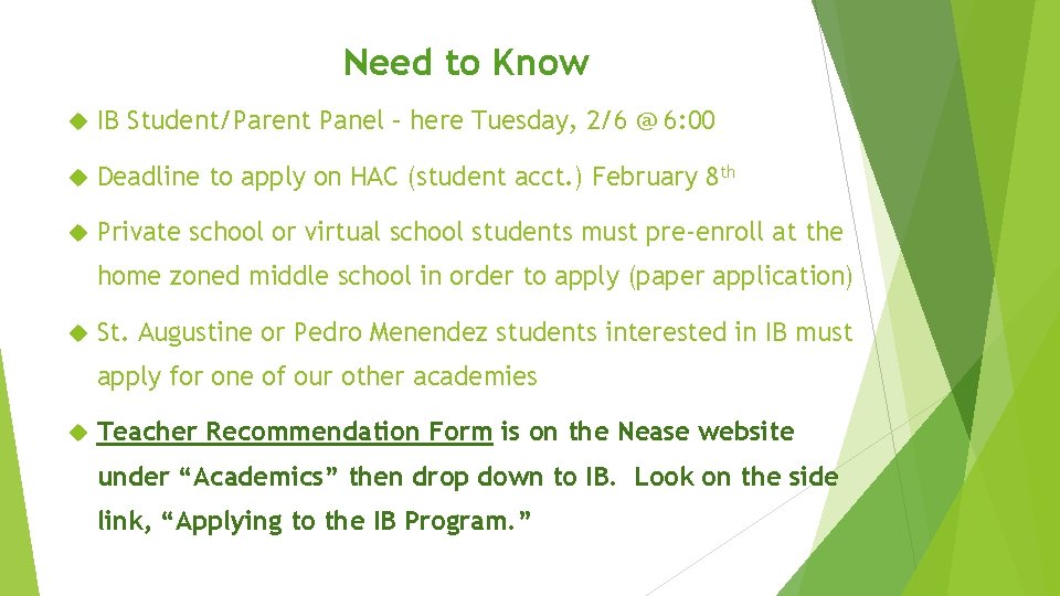 Need to Know IB Student/Parent Panel – here Tuesday, 2/6 @ 6: 00 Deadline
