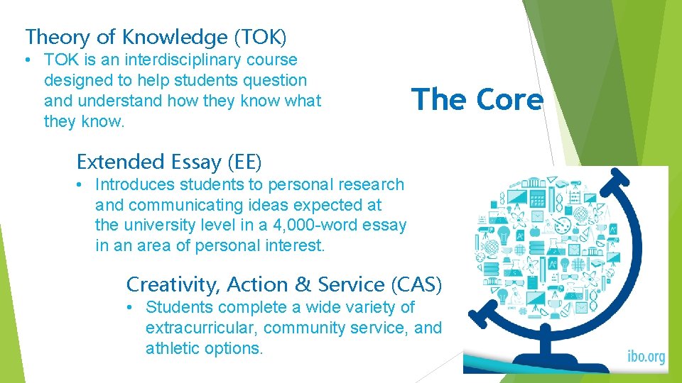 Theory of Knowledge (TOK) • TOK is an interdisciplinary course designed to help students