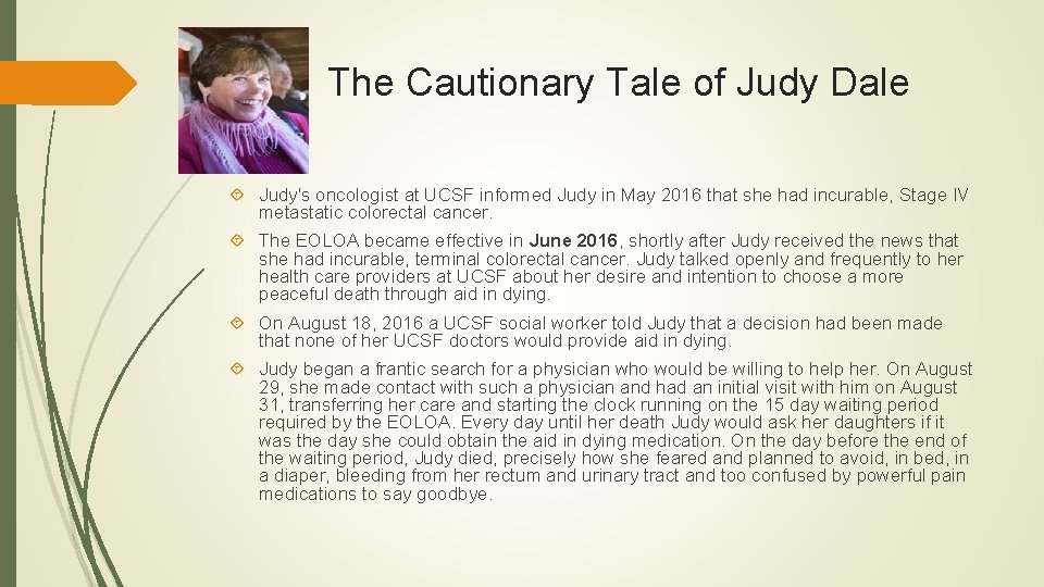 The Cautionary Tale of Judy Dale Judy's oncologist at UCSF informed Judy in The Cautionary Tale of Judy Dale Judy's oncologist at UCSF informed Judy in