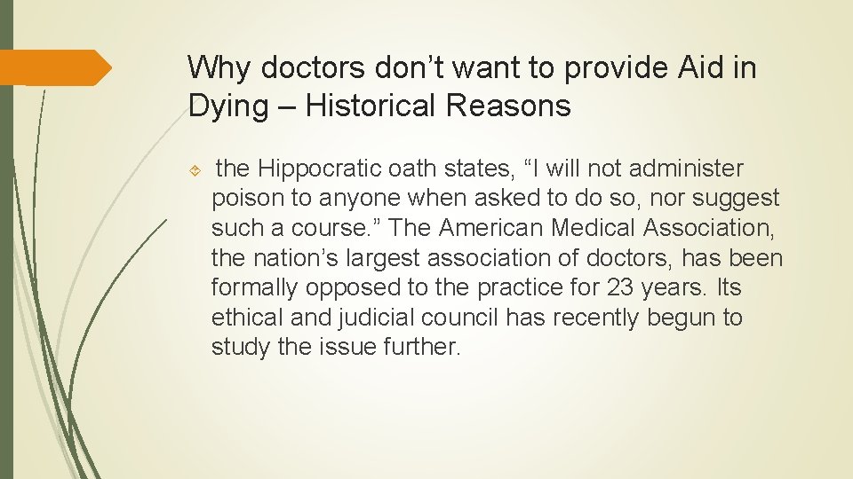 Why doctors don’t want to provide Aid in Dying – Historical Reasons the Hippocratic Why doctors don’t want to provide Aid in Dying – Historical Reasons the Hippocratic