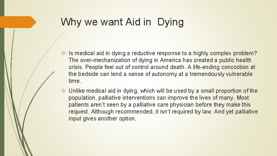 Why we want Aid in Dying Is medical aid in dying a reductive response Why we want Aid in Dying Is medical aid in dying a reductive response