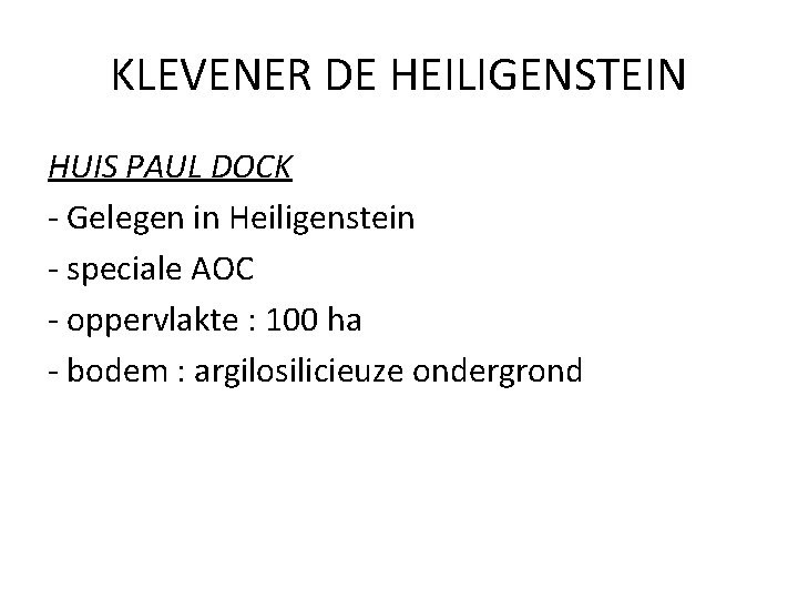 KLEVENER DE HEILIGENSTEIN HUIS PAUL DOCK - Gelegen in Heiligenstein - speciale AOC -