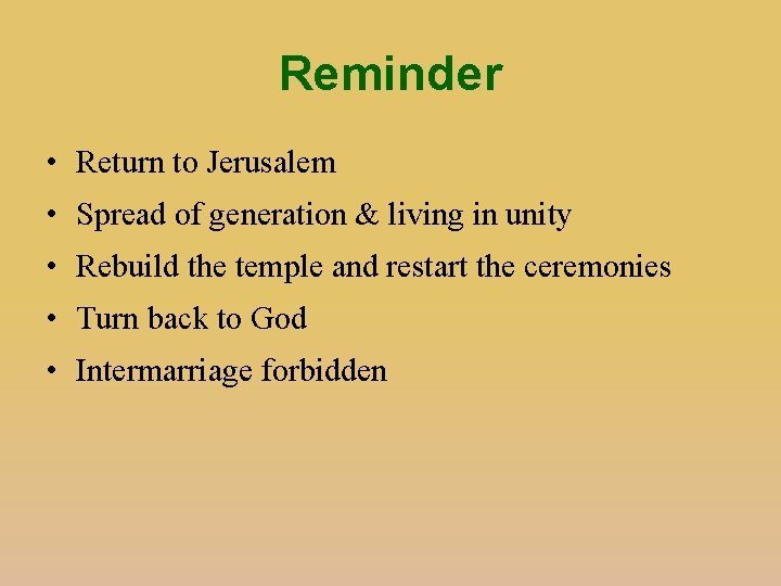 Reminder • Return to Jerusalem • Spread of generation & living in unity •