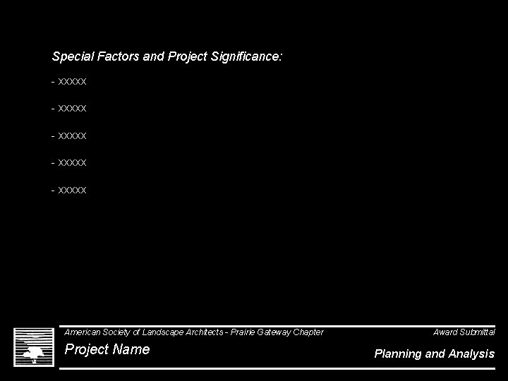 Special Factors and Project Significance: - xxxxx - xxxxx American Society of Landscape Architects