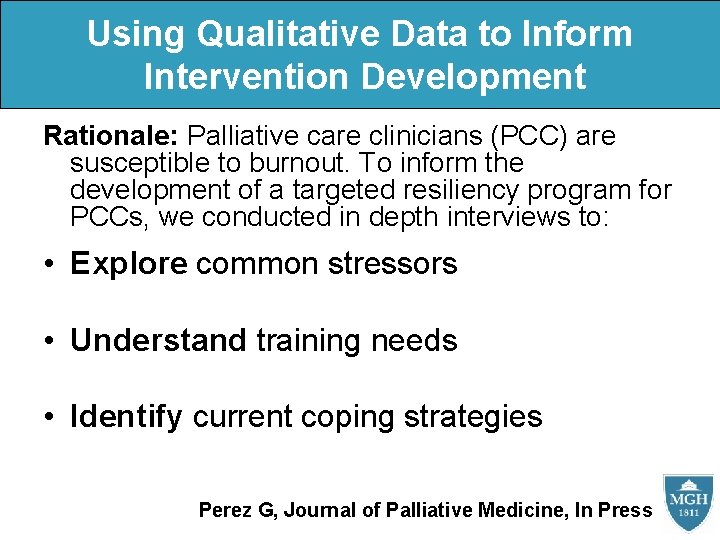 Using Qualitative Data to Inform Intervention Development Rationale: Palliative care clinicians (PCC) are susceptible