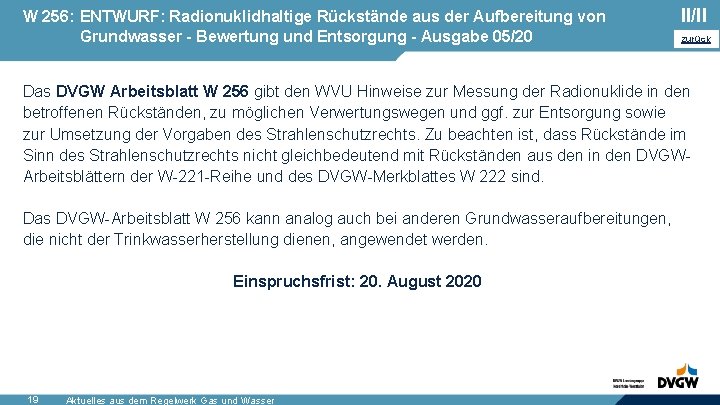 W 256: ENTWURF: Radionuklidhaltige Rückstände aus der Aufbereitung von Grundwasser - Bewertung und Entsorgung