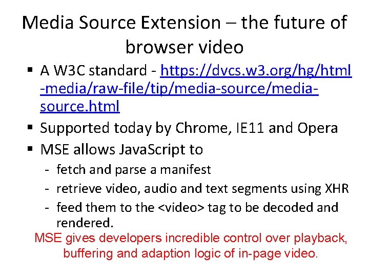 Media Source Extension – the future of browser video § A W 3 C