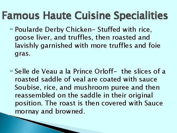 Famous Haute Cuisine Specialities Poularde Derby Chicken- Stuffed with rice, goose liver, and truffles,