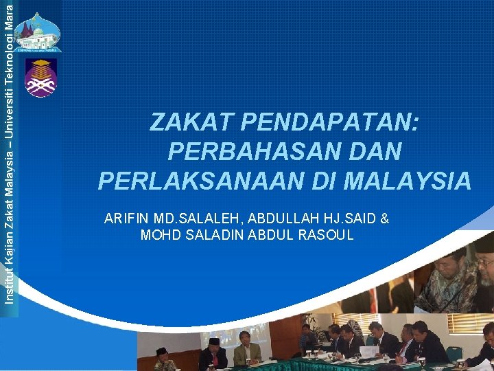 Institut Kajian Zakat Malaysia – Universiti Teknologi Mara ZAKAT PENDAPATAN: PERBAHASAN DAN PERLAKSANAAN DI