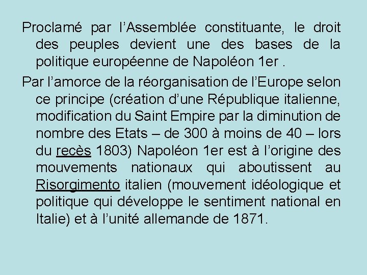 Proclamé par l’Assemblée constituante, le droit des peuples devient une des bases de la