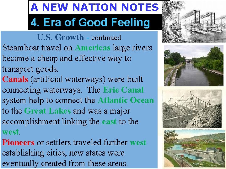 A NEW NATION NOTES 4. Era of Good Feeling U. S. Growth - continued