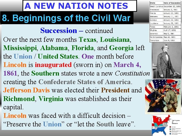 A NEW NATION NOTES 8. Beginnings of the Civil War Succession – continued Over