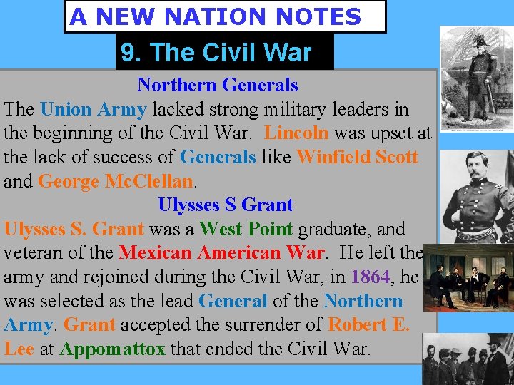 A NEW NATION NOTES 9. The Civil War Northern Generals The Union Army lacked