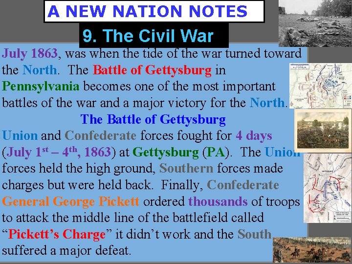 A NEW NATION NOTES 9. The Civil War July 1863, was when the tide