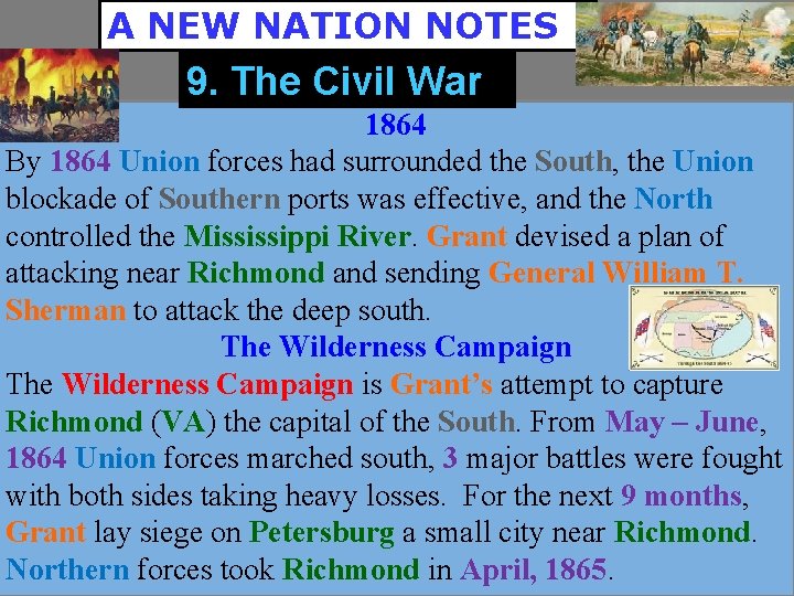 A NEW NATION NOTES 9. The Civil War 1864 By 1864 Union forces had