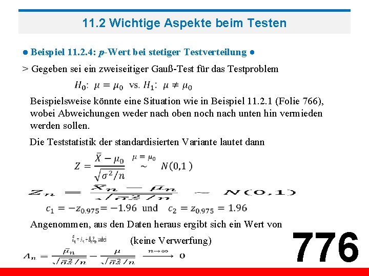 11. 2 Wichtige Aspekte beim Testen ● Beispiel 11. 2. 4: p-Wert bei stetiger