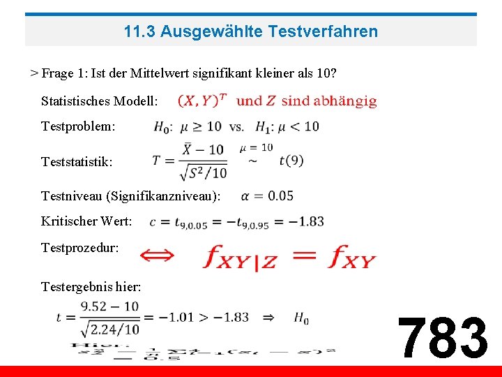 11. 3 Ausgewählte Testverfahren > Frage 1: Ist der Mittelwert signifikant kleiner als 10?