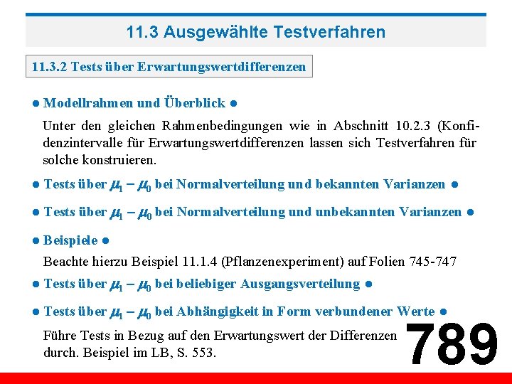 11. 3 Ausgewählte Testverfahren 11. 3. 2 Tests über Erwartungswertdifferenzen ● Modellrahmen und Überblick