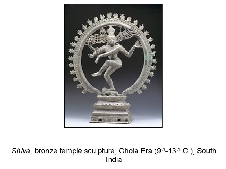 Shiva, bronze temple sculpture, Chola Era (9 th-13 th C. ), South India 