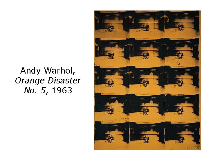 Andy Warhol, Orange Disaster No. 5, 1963 