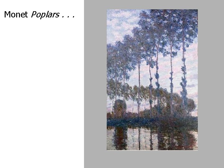 Monet Poplars. . . 