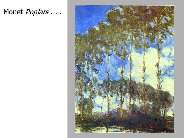 Monet Poplars. . . 