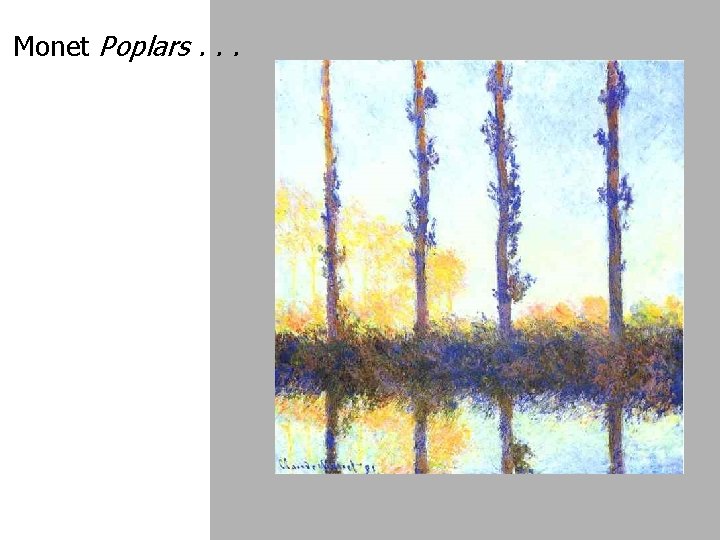 Monet Poplars. . . 