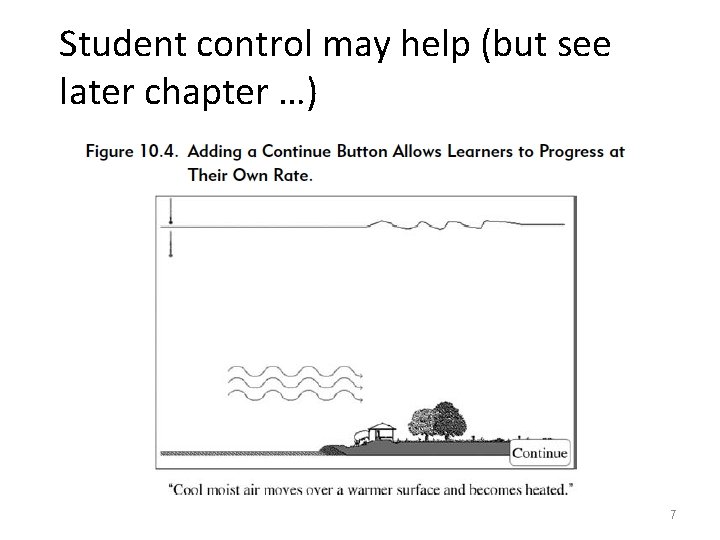 Student control may help (but see later chapter …) 7 