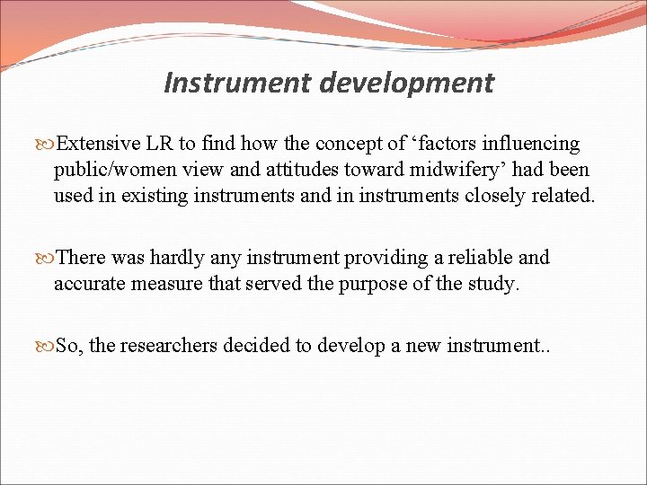 Instrument development Extensive LR to find how the concept of ‘factors influencing public/women view