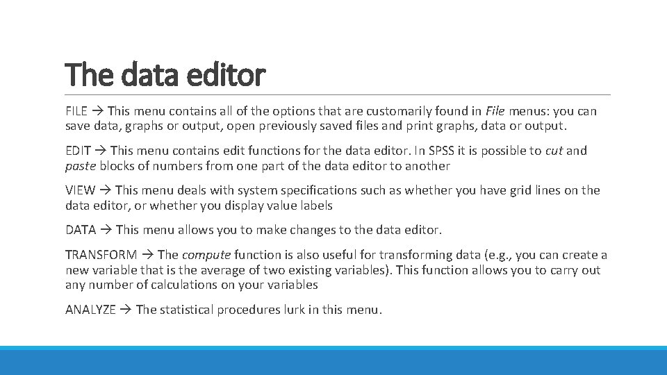 The data editor FILE This menu contains all of the options that are customarily The data editor FILE This menu contains all of the options that are customarily