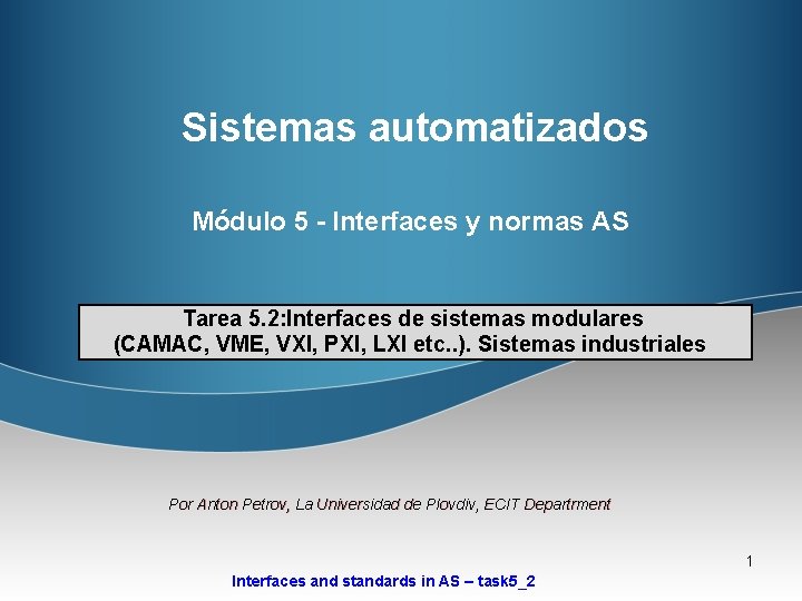 Sistemas automatizados Módulo 5 - Interfaces y normas АS Tarea 5. 2: Interfaces de