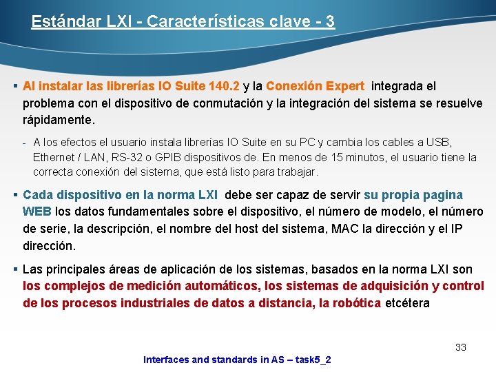 Estándar LXI - Características clave - 3 § Al instalar las librerías IO Suite