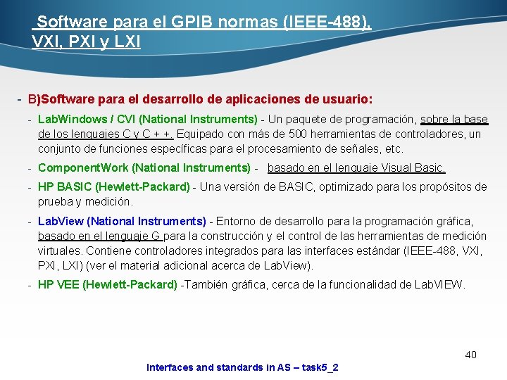 Software para el GPIB normas (IEEE-488), VXI, PXI y LXI - B)Software para el