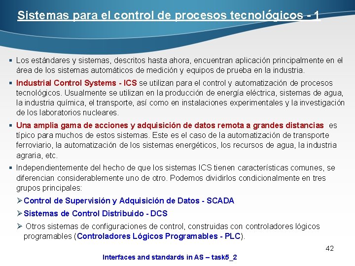 Sistemas para el control de procesos tecnológicos - 1 § Los estándares y sistemas,