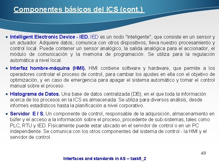 Componentes básicos del ICS (cont. ) · Intelligent Electronic Device - IED es un