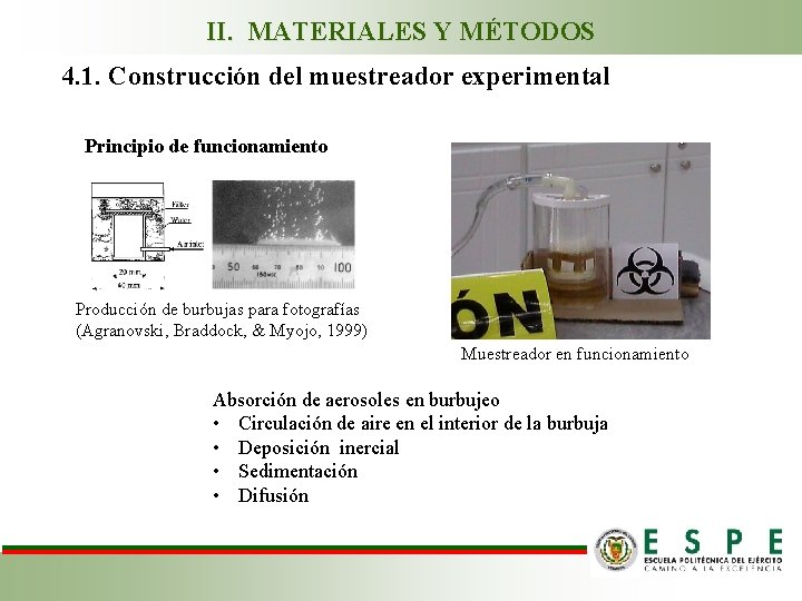 II. MATERIALES Y MÉTODOS 4. 1. Construcción del muestreador experimental Principio de funcionamiento Producción