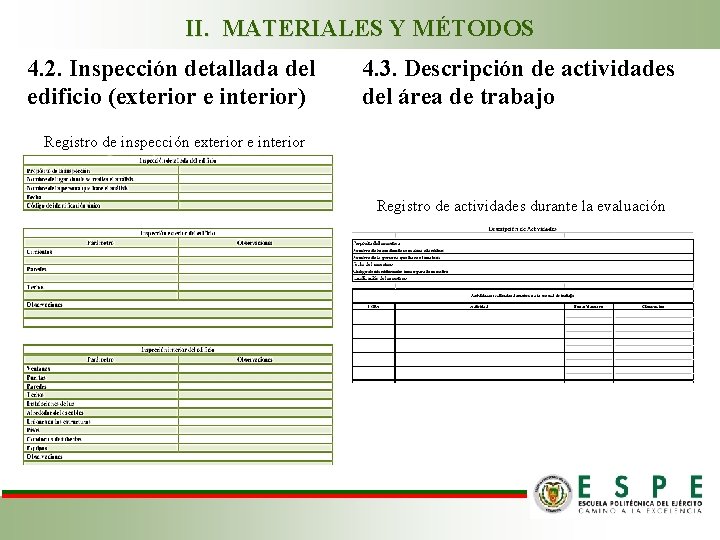 II. MATERIALES Y MÉTODOS 4. 2. Inspección detallada del edificio (exterior e interior) 4.