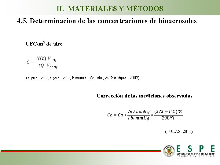 II. MATERIALES Y MÉTODOS 4. 5. Determinación de las concentraciones de bioaerosoles UFC/m 3